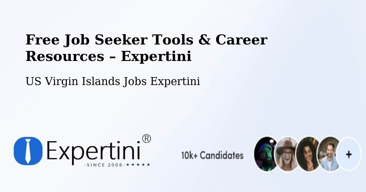 Free Job Seeker Tools & Career Resources – US Virgin Islands - US Virgin Islands Jobs Expertini