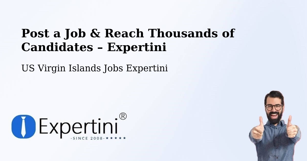 Post a Job in US Virgin Islands – Hire the Right Talent - US Virgin Islands Jobs Expertini