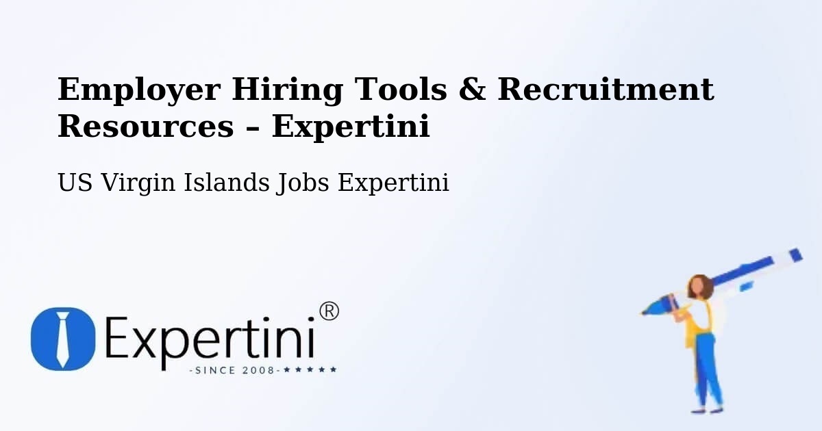 Employer Hiring Tools & Recruitment Resources – US Virgin Islands - US Virgin Islands Jobs Expertini