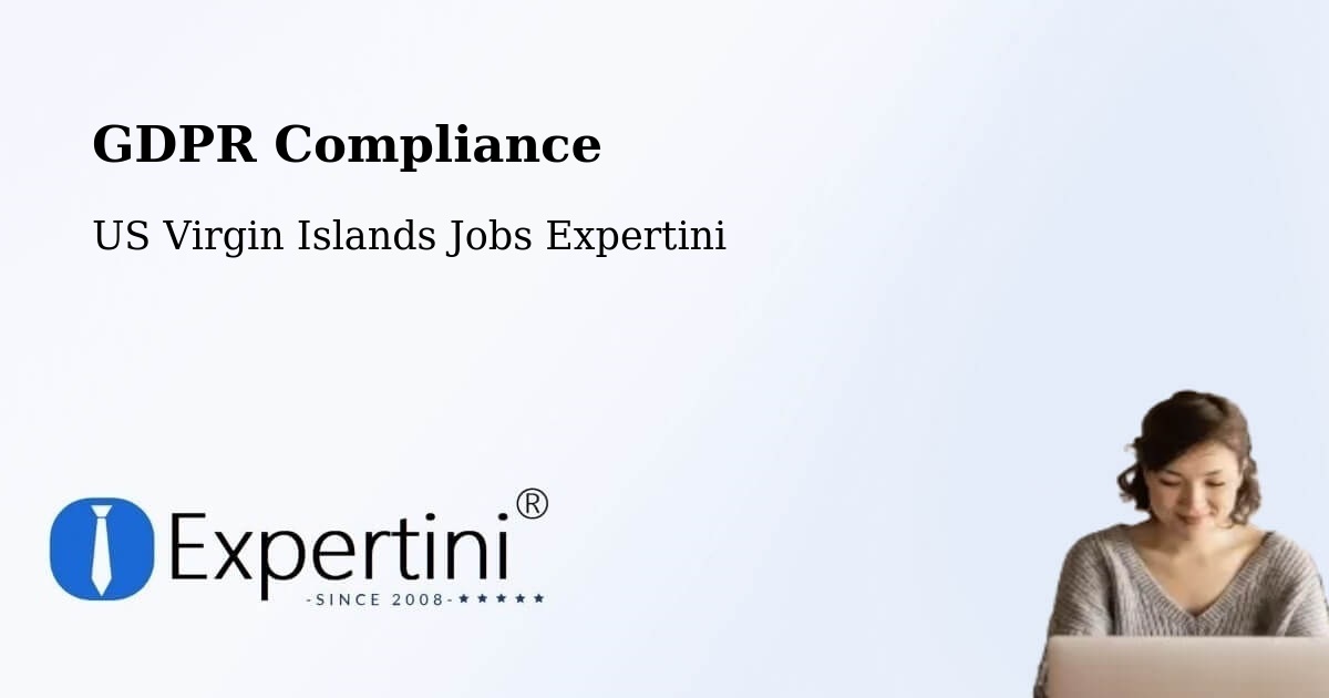 EU GDPR Compliance Statement – US Virgin Islands - US Virgin Islands Jobs Expertini