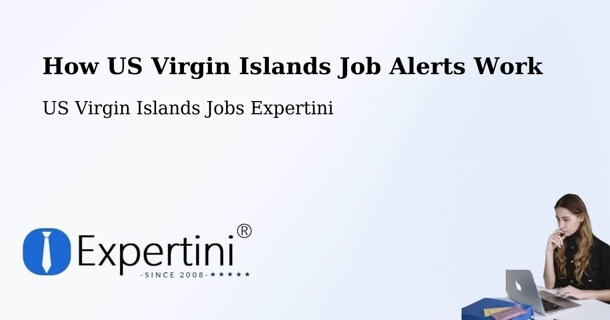 How US Virgin Islands Job Alerts Work - US Virgin Islands Jobs Expertini