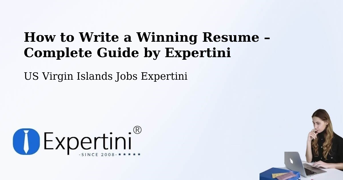 Resume Writing Guide for Job Seekers – US Virgin Islands - US Virgin Islands Jobs Expertini