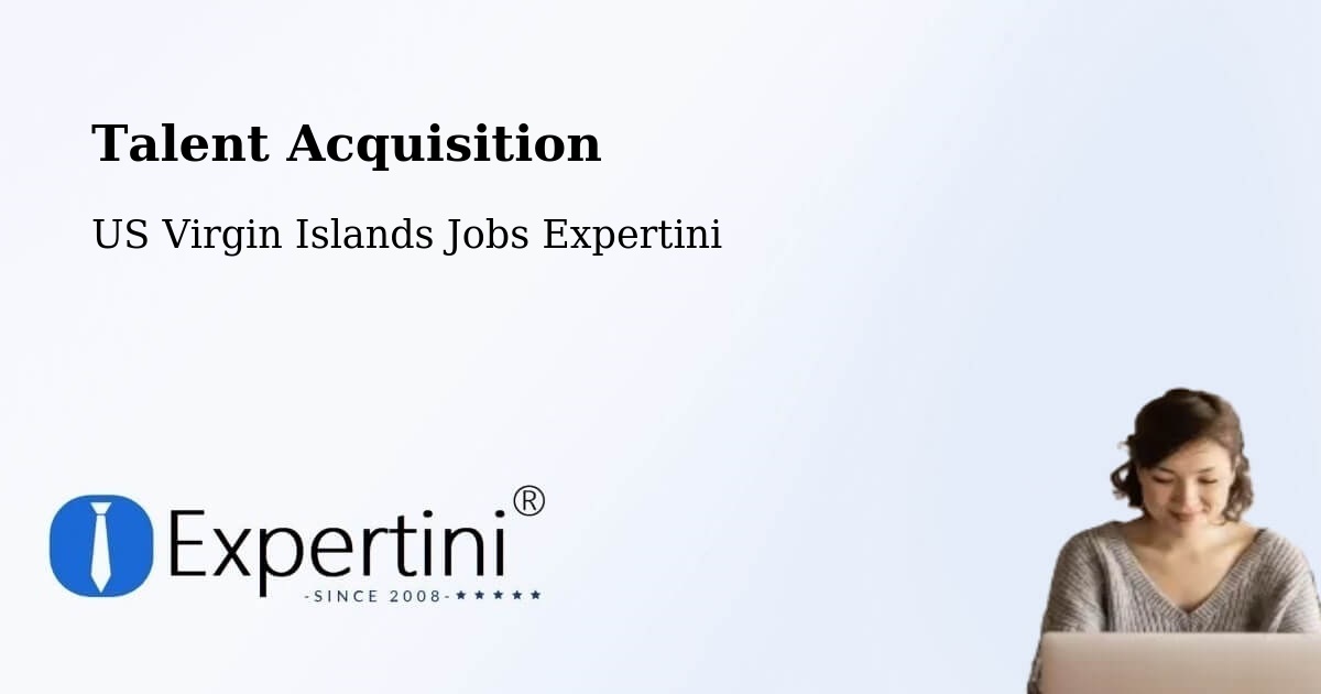 Post Jobs & Find Candidates in US Virgin Islands – Talent Acquisition Solutions - US Virgin Islands Jobs Expertini