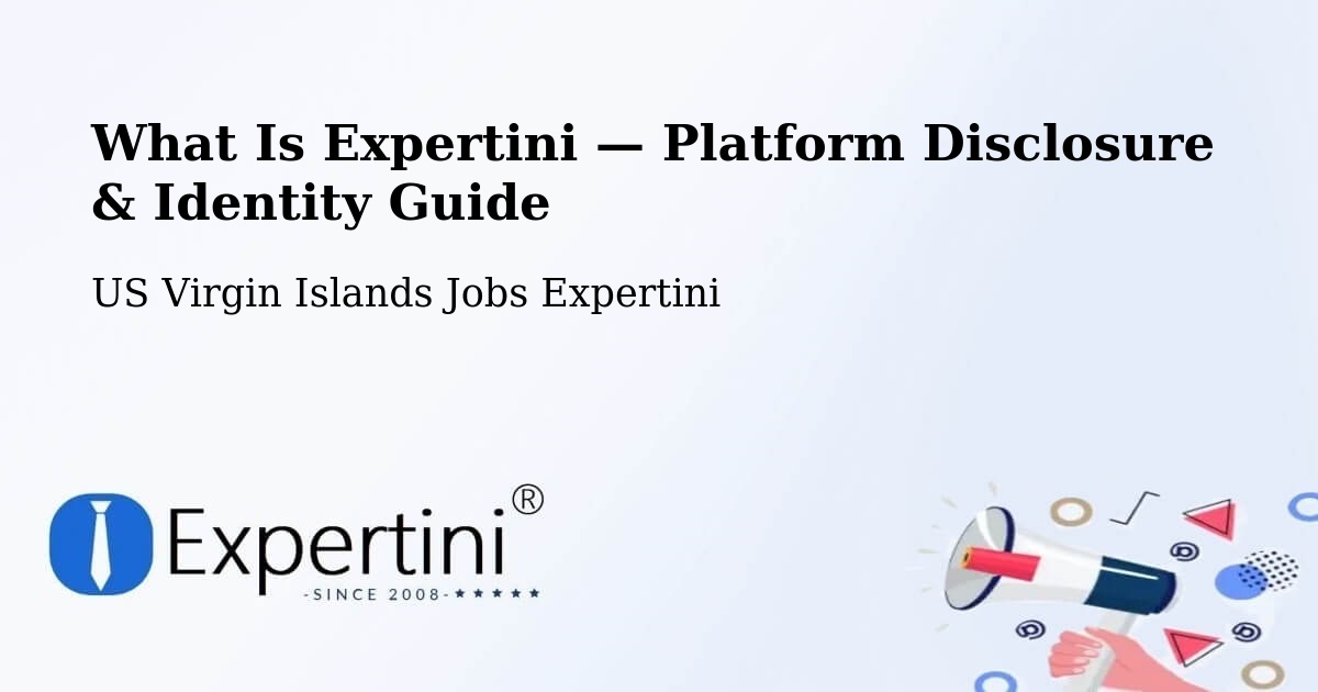What Is Expertini — Platform Disclosure & Identity Guide – US Virgin Islands